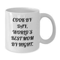 Load image into Gallery viewer, Funny White Coffee Mugs for Cook Enthusiasts Gifts from Family, Funny Quote 'Cook By Day, World's Best Mom By Night.' - Additional