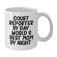 Load image into Gallery viewer, Funny Court Reporter Gifts from Mom to Court Reporter, White Coffee Mug, Court Reporter By Day World's Best Mom By Night. Christmas Unique Gifts - Additional