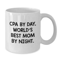 Load image into Gallery viewer, Funny CPA Gifts for Men, White Coffee Mug, Cpa By Day, World's Best Mom By Night, Ideal Gift for Friends, Family, and Coworkers - Additional
