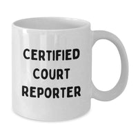 Load image into Gallery viewer, Funny Court Reporter Gifts for Men and Women, Certified Court Reporter White Coffee Mug 11oz or 15oz, Gifts from Friends and Family for Court Reporters, Court Reporter Christmas Unique Gifts - Additional