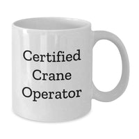 Load image into Gallery viewer, Funny Crane Operator Gifts for Men Friends Family from Certified Crane Operator - Additional