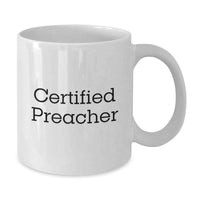 Load image into Gallery viewer, Certified Preacher Funny Graduation Gifts from Friends for Preacher White Coffee Mug - Additional
