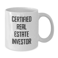 Load image into Gallery viewer, Funny Real Estate Investor Gifts for Graduation, White Coffee Mug with 'Certified Real Estate Investor' Quote, Gifts from Friends for Real Estate Investor Men - Additional