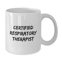 Load image into Gallery viewer, Funny Gifts for Respiratory Therapist from Friends - Certified Respiratory Therapist Christmas Unique Mugs - Additional