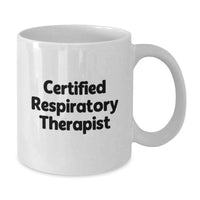 Load image into Gallery viewer, Certified Respiratory Therapist Funny White Coffee Mug Gifts from Friends to Family at Christmas - Additional