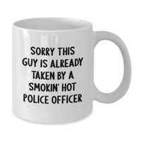 Load image into Gallery viewer, Police Officer Humor Gifts from Friends for Graduation Unique White Coffee Mug, Sorry This Guy Is Already Taken - Additional
