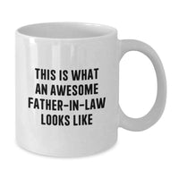 Load image into Gallery viewer, Funny Father-in-law Gifts from Men for Birthday Unique White Coffee Mug - This Is What An Awesome Father-in-law Looks Like - Additional