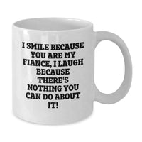 Load image into Gallery viewer, Funny Fiance Gifts, I Smile Because You Are My Fiance, Unique White Coffee Mug for Graduation, Gifts from Men to Fiance, Fiance&#39;s Favorite Mug - Additional
