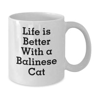 Load image into Gallery viewer, Funny Balinese Cat Lovers Gifts from Family and Friends - Life Is Better With A Balinese Cat Birthday Unique - Additional