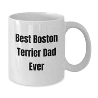 Load image into Gallery viewer, Funny Boston Terrier Dad Gifts for Him on Birthday Unique White Coffee Mug - Additional