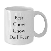 Load image into Gallery viewer, Funny Chow Chow Dog Gifts for Dad Best Chow Chow Dad Ever White Coffee Mug Birthday Unique Present - Additional