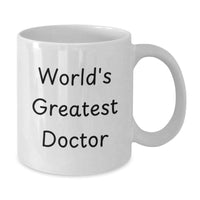 Load image into Gallery viewer, Funny World&#39;s Greatest Doctor White Coffee Mug, Gifts from Men, Unique Gifts for Doctors on Graduation, &#39;World&#39;s Greatest Doctor&#39; Quote, Microwave and Dishwasher Safe - Additional

