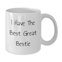 Load image into Gallery viewer, Funny Bestie Gifts for Her from Friends, Unique White Coffee Mug, I Have The Best Great Bestie, Graduation Unique Gifts - Additional

