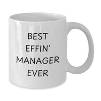 Load image into Gallery viewer, Funny Manager Gifts from Men to Men - Best Effin' Manager Ever White Coffee Mug for Valentine's Unique Gifts - Additional