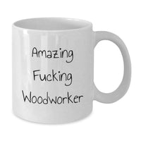 Load image into Gallery viewer, Funny Woodworker Gifts from Friends and Family, White Coffee Mug for Woodworker Men and Women, Graduation Unique Personalized Mugs - Additional