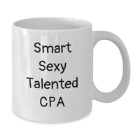 Load image into Gallery viewer, Funny Quotes for Smart Sexy Talented CPA Birthday Unique Gifts from Friends, Unique White Coffee Mug for Men, Women, Coworkers, Family - CPA Gifts, CPA Lover, CPA Enthusiast - Additional