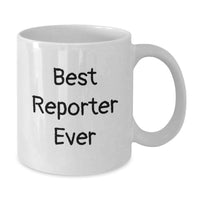 Load image into Gallery viewer, Funny Reporter Gifts for Men, White Ceramic Christmas Coffee Mug with Best Reporter Ever Quote, Gifts from Friends or Family - Additional