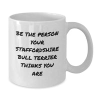 Load image into Gallery viewer, Funny Staffordshire Bull Terrier Dog Lover Gifts from Friends and Family for Staffordshire Bull Terrier Dog Enthusiasts, White Coffee Mug, Birthday Unique - Additional