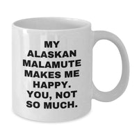 Load image into Gallery viewer, Funny Alaskan Malamute Dog Gifts for Men White Coffee Mugs Gifts from Family - Alaskan Malamute Dog Makes Me Happy Quote Birthday Unique Gifts - Additional