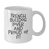 Load image into Gallery viewer, French Bulldog Lover Gifts from Men to Friends - Funny White Coffee Mug Birthday Unique Presents - Additional