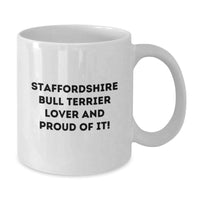 Load image into Gallery viewer, Staffordshire Bull Terrier Dog Lover Gifts from Friends - Funny White Coffee Mug for Birthday - Additional
