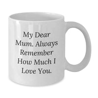 Load image into Gallery viewer, Funny Mum Gifts from Men to Mum on Graduation Unique Gifts - White Coffee Mug - Additional
