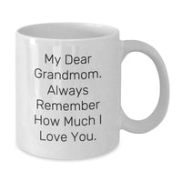 Load image into Gallery viewer, Funny Grandmom Gifts - White Coffee Mug with &#39;My Dear Grandmom...&#39; Quote for Birthday - Additional
