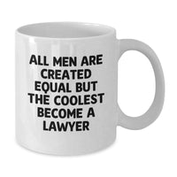 Load image into Gallery viewer, Funny Lawyer Gifts for Him, &#39;All Men Are Created Equal But The Coolest Become A Lawyer&#39; Coffee Mug from Friends, Unique Birthday Unique Gifts for Men, White 11oz or 15oz Ceramic Mug - Additional
