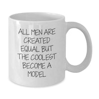 Load image into Gallery viewer, Funny Model Gifts from Friends and Family - White Coffee Mug with Graduation Quote, All Men Are Created Equal But The Coolest Become A Model, 11oz or 15oz Capacity - Additional

