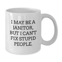 Load image into Gallery viewer, Janitor Humor White Coffee Mugs Funny Inspirational Gifts from Men to Janitor Friends and Family - Christmas Unique Gifts - Additional
