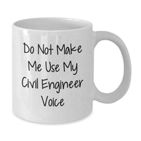 Load image into Gallery viewer, Civil Engineer Humor White Coffee Mug Gifts from Friends and Family for Christmas Unique - Additional
