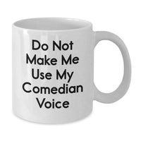 Load image into Gallery viewer, Gifts from Friends, Unique Christmas Unique Gifts for Comedian Lovers, Funny White Coffee Mug - Additional
