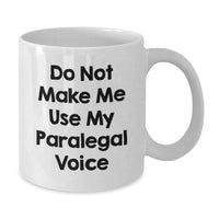 Load image into Gallery viewer, Funny Paralegal Humor White Coffee Mug Gifts from Friends to Paralegal Coworkers - Additional
