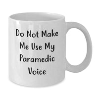 Load image into Gallery viewer, Funny Rescue Worker Gifts from Friends for Rescue Worker Men, White Coffee Mug with &#39;Do Not Make Me Use My Rescue Worker Voice&#39; Quote, Unique Christmas Unique Gifts - Additional
