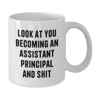Load image into Gallery viewer, Funny Assistant Principal Quotes White Coffee Mug, Gifts from Friends to Assistant Principal on Birthday Unique - Additional