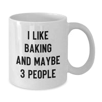 Load image into Gallery viewer, Funny Baking Enthusiast Gifts from Friends, Unique Christmas Unique Gifts for Men, White Coffee Mug, I Like Baking And Maybe 3 People - Additional
