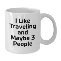 Load image into Gallery viewer, Funny Traveling Gifts for Friends from Men, White Coffee Mugs for Traveling Enthusiasts, Christmas Unique White Coffee Mugs - Additional
