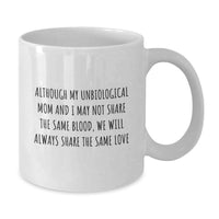 Load image into Gallery viewer, Funny Unbiological Mom Gifts from Family, White Coffee Mugs with Inspirational Quote, Valentine's Unique Gifts for Unbiological Mom - Additional