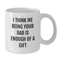 Load image into Gallery viewer, Funny Dad Gifts from Men for Dads, Unique White Coffee Mugs, Christmas Unique Gifts for Him - Additional
