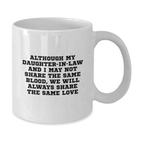 Load image into Gallery viewer, Funny Daughter-in-law Gifts from Mom - Inspirational White Coffee Mug for Daughter-in-law - Although We May Not Share The Same Blood, Love Always Wins This Christmas - Additional
