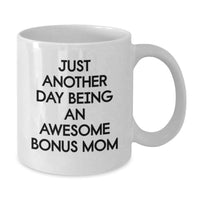 Load image into Gallery viewer, Funny Bonus Mom Gifts from Friends for Valentine's Unique White Coffee Mugs with 'Just Another Day Being An Awesome Bonus Mom' - Bonus Mom Gift Ideas - Additional