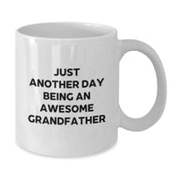 Load image into Gallery viewer, Cute Grandfather Gifts from Men to Grandfather, White Coffee Mug for Grandfathers, Funny Quote 'Just Another Day Being An Awesome Grandfather' Valentine's Unique Gifts - Additional
