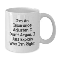 Load image into Gallery viewer, Funny Insurance Adjuster Gifts for Him, Cute Quotes on White Coffee Mug, Valentine's Unique Gifts from Friends, Family, Coworkers - Additional