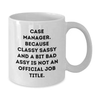 Load image into Gallery viewer, Funny Case Manager Gifts for Men and Women, White Coffee Mug with Classy Sassy, &#39;Case Manager Because Classy Sassy And A Bit Fearlessy Is Not An Official Job Title.&#39;, Unique Christmas Unique Gift - Additional
