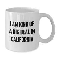 Load image into Gallery viewer, Funny California White Coffee Mug Gifts from Friends and Family, Perfect Christmas Unique Gifts for California Men and Women, I Am Kind Of A Prime Selection - Additional
