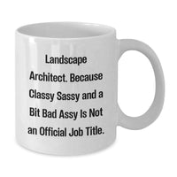 Load image into Gallery viewer, Landscape Architect Funny Quote Christmas Unique Gifts for Men Women Friends Family - White Coffee Mug with 11oz or 15oz Capacity, Ceramic, Microwave and Dishwasher Safe - Additional
