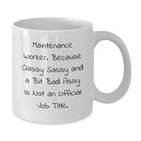 Load image into Gallery viewer, Gifts for Maintenance Worker, Funny Quote, White Ceramic Coffee Mug, Perfect Christmas Unique Gifts from Friends or Family - Additional