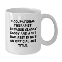 Load image into Gallery viewer, Funny Occupational Therapist White Coffee Mugs Gifts from Friends for Valentine's Unique Occupational Therapist Gifts - Additional