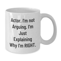 Load image into Gallery viewer, Funny Actor White Coffee Mug Gifts from Men to Actor Friends Valentine's Unique - Additional