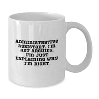 Load image into Gallery viewer, Gifts for Men, Women, Friends, Coworkers, Family - Funny Administrative Assistant White Coffee Mug - Christmas Unique Gifts from Men, Women, Friends, Coworkers, Family - Additional